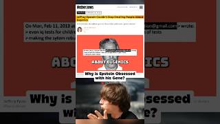 Why Jeffery Epstein was Obsessed with his gene?
