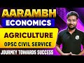 OPSC OCS Economics - Agriculture | Aarambh Batch | Indian Economy For OPSC OCS Exam 2024