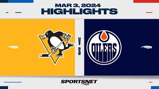 NHL Highlights | Penguins vs. Oilers - March 3, 2024