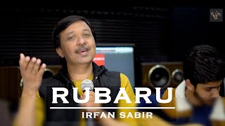 Rubaru | Irfan Sabir | Kamal Khan