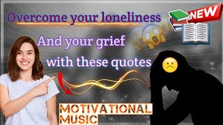 Best loneliness quotes《Deep lonely quotes  》Lonely quotes in English