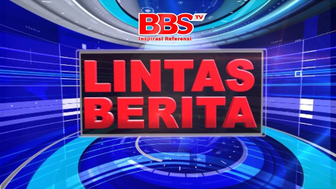 LINTAS BERITA ( 23 FEBRUARI 2023 ) - BBSTV LIVE STREAMING ! - YouTube