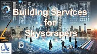 Building Services for Skyscrapers.