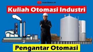 Kuliah Otomasi Industri di Institut Teknologi Kalimantan | Pertemuan 1 [Pengantar Otomasi Industri]