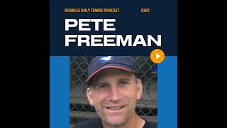 Pete Freeman Interview: 8 Doubles Tips from Tennis Con