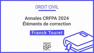 Annales CRFPA 2024 - Droit civil