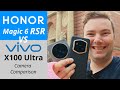 Magic 6 RSR vs Vivo X100 Ultra - Ultra Camera Battle