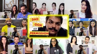 Dad Goa aur Permission | Ashish Chanchlani Mix Mashup Reaction