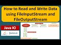 How to Read and Write Data using FileInputStream and FileOutputStream | Java IO | Java Tutorial
