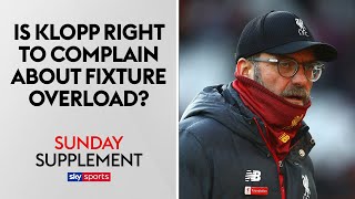 Is Jurgen Klopp right to complain about fixture overload? | Sunday Supplement | 15th December 2019