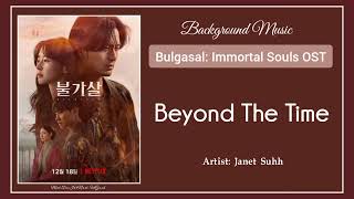 (Bgm) Bulgasal: Immortal Souls OST || 05. Janet Suhh (자넷서) - Beyond The Time