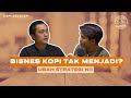 Bisnes Kopi Tak Menjadi? Ini Petanda Kena Kaji Semula Strategi | Kopi Sekejap