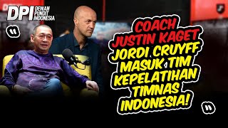 COACH JUSTIN KAGET JORDI CRUYFF MASUK TIM KEPELATIHAN TIMNAS INDONESIA!