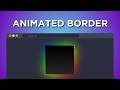 Learn CSS Border Animations in Just 4 Minutes | Glowing & Spinning Effects