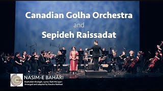 CGO \u0026 Sepideh Raissadat: Nasim-e Bahari by Rouhollah Khaleghi سپیده رییس سادات و ارکستر گلهای کانادا