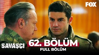 Savaşçı 62. Bölüm