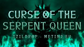 Curse of the Serpent Queen - Metin2 - IzilDrop