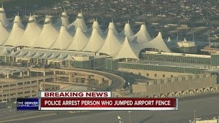 Person in custody after perimeter breach at DIA