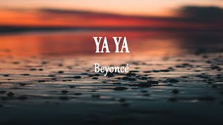 Beyoncé - YA YA (Lyrics)