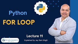 Lecture 11 | For Loop in Python | Range in Python | Break, Continue, Pass in Python