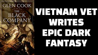 The Black Company by Vietnam vet Glen Cook - epic dark fantasy told by a grunt on the front line.