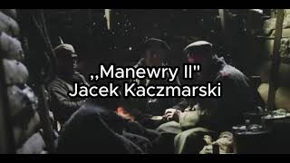 Manewry II - Jacek Kaczmarski TEKST