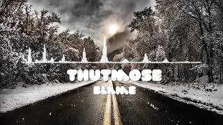 Thutmose - Blame