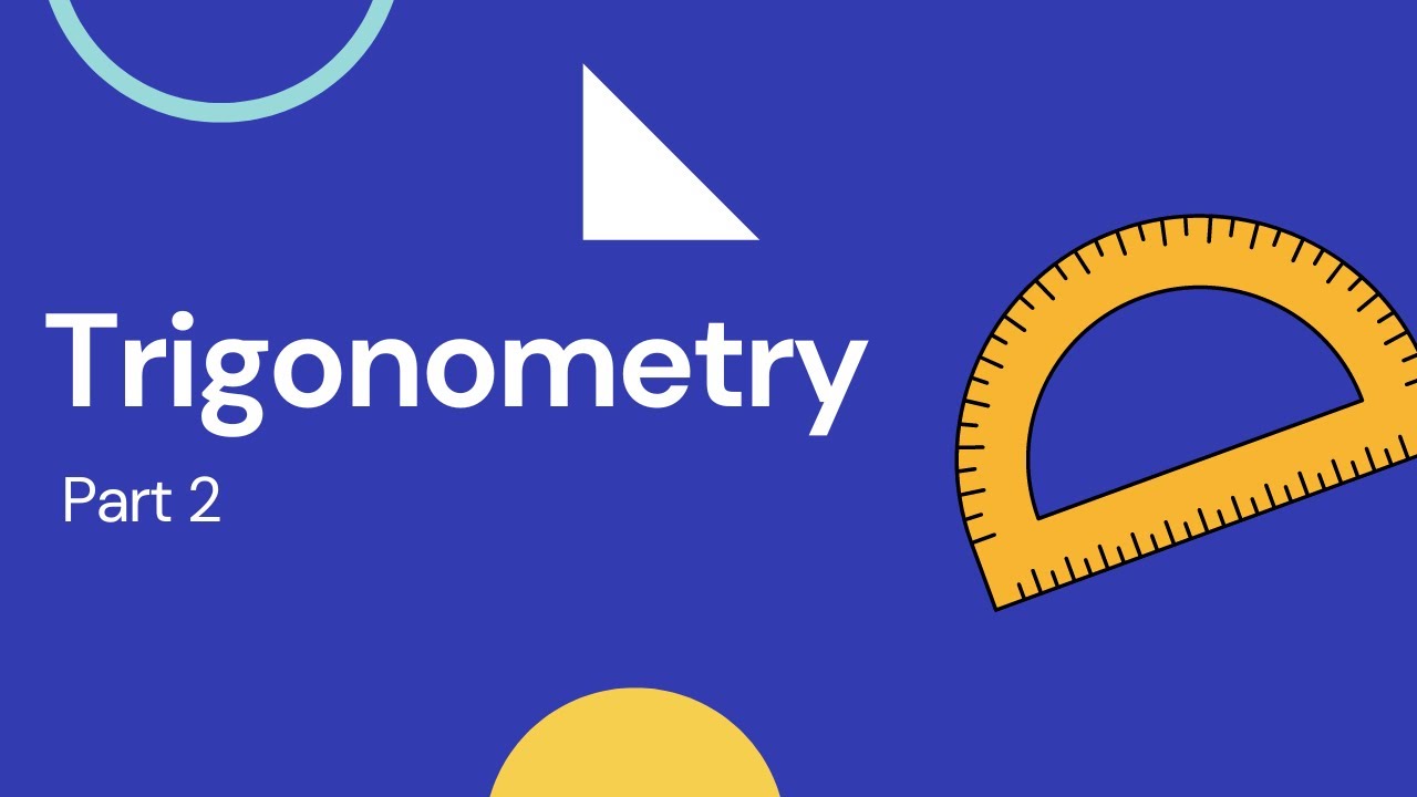 Trigonometry Part 2 Youtube