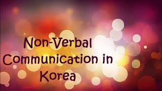 Non-verbal communication in Korea (Cross Culture Understanding) by fourth group TBI4A, IAIN Bengkulu