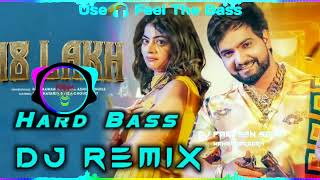 18 Lakh Song Dj Remix Hard Bass | Biru Kataria | Raj Mawar | New Haryanavi Songs 2022 Dj Remix