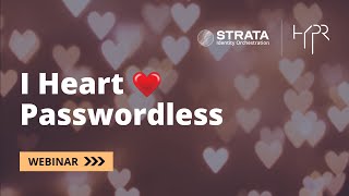 I Heart ❤ Passwordless Authentication w/ HYPR [Webinar]