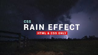 CSS ANIMATED RAIN EFFECTS USING HTML & CSS ONLY | RAIN EFFECTS ANIMATION