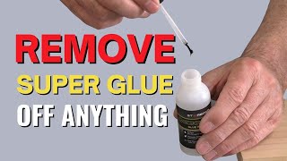 How to Remove Superglue Off almost Anything