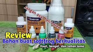 Bahan pembuatan body softfrog lengkap, murah, berkualitas || Querca latex