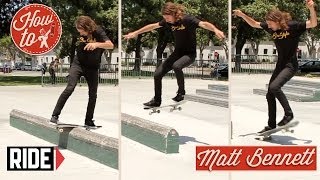 How-To Skateboarding: Fakie Backside Lipslide with Matt Bennett