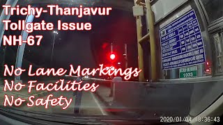 Trichy - Thanjavur NH-67 Tollgate issue | No Lanes | Bad Behaviour | Worst Roads with All Proof