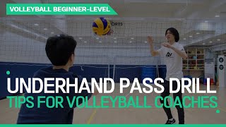 Volleyball beginner-level Underhand pass drill tips for coaches