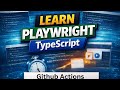 How to Run Playwright Tests in GitHub Actions | Complete YAML Guide