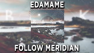 Edamame - Follow Meridian