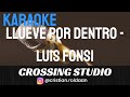 LLUEVE POR DENTRO - LUIS FONSI - KARAOKE - PISTA - CROSSING STUDIO