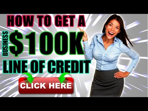 How to Get a $100,000 Business Line of Credit In 7 Minutes How to Get a $100,000 Business Line of Credit In 7 Minutes