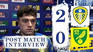 “A massive win” | Dan James | Leeds United 2-0 Norwich City