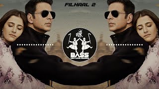 Filhaal 2 (BASS BOOSTED) B Praak | Jaani | Akshay Kumar | New Punjabi Songs 2021
