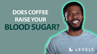 Does COFFEE Raise Your Blood Sugar Levels? (Austin McGuffie & Levels)