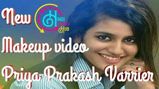 priya prakash varrier new makeup video