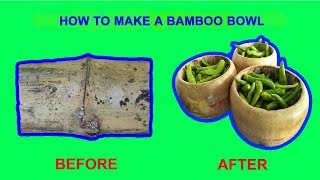 চাওক কেনেকৈ বাহেৰে বাতি বনাব পাৰি।॥ How to make a bamboo Bowl