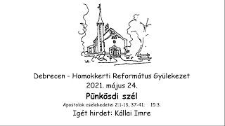 Homokkerti Református Gyülekezet Istentisztelet - 2021.05.24.