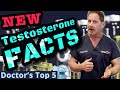 Doctor's New Top 5 Testosterone Facts