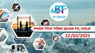 Phân tích tổng quan GOLD, Fx 12.02.2025