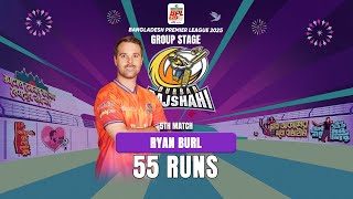 Ryan Burl's 55 Runs against Dhaka Capitals || 5th Match || BPL 2025